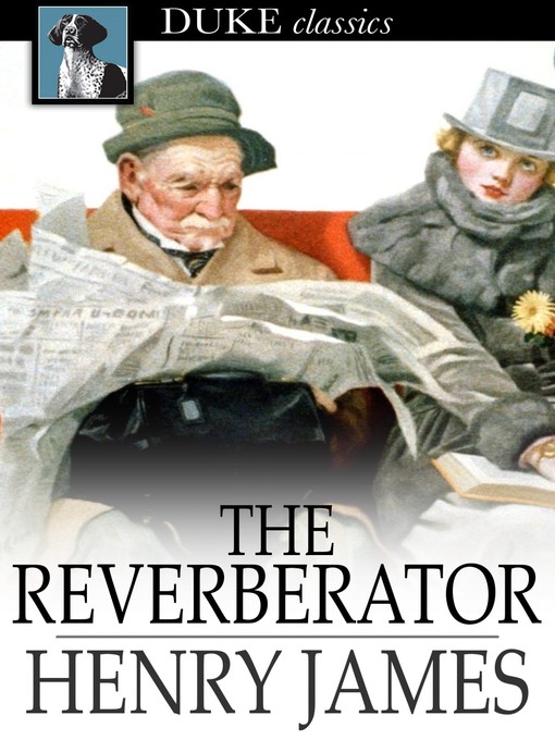 Title details for The Reverberator by Henry James - Available